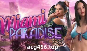 t2831 迈阿密天堂/Miami Paradise 官方英文[新作/5.3G]-acg畅游网